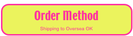 Order Method
Shipping to Oversea OK