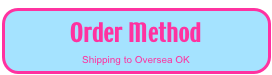 Order Method
Shipping to Oversea OK