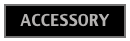 ACCESSORY
