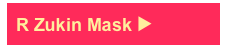  R Zukin Mask ▶︎