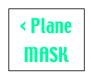 < Plane MASK