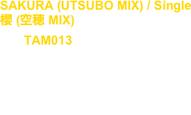 SAKURA (UTSUBO MIX) / Single
櫻 (空穂 MIX)
No, : TAM013

Artist : Takuya Angel

Release : 2023

Industrial, Techno